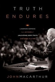 Cover of: Truth Endures Landmark Sermons From 40 Years Of Unleashing Gods Truth One Verse At A Time by 