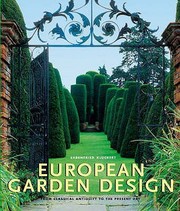 Cover of: European Garden Design From Classical Antiquity To The Present Day