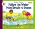 Cover of: Follow the Water from Brook to Ocean
            
                LetsReadAndFindOut Science Stage 2 Turtleback