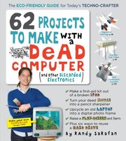 Cover of: 62 Projects To Make With A Dead Computer And Other Discarded Electronics by 
