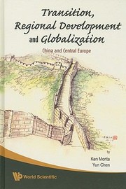 Cover of: Transition Regional Development And Globalization China And Central Europe