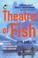 Cover of: Theatre of Fish