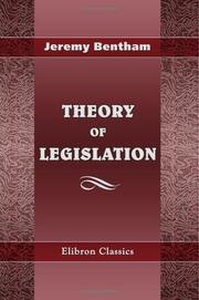 Cover of: Theory of Legislation: Translated from the French of Etienne Dumont, by R. Hildreth