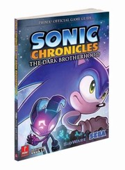Cover of: Sonic Chronicles The Dark Brotherhood Prima Official Game Guide