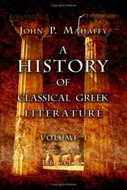Cover of: A History of Classical Greek Literature by Mahaffy, John Pentland Sir