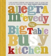 Cover of: Big Table Busy Kitchen 200 Recipes For Life