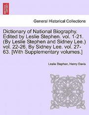 Dictionary of National Biography Edited by Leslie Stephen Vol 121 by Leslie Stephen and Sidney Lee Vol 2226 by Sidney Lee Vol 2763 Wit