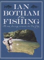 Cover of: Botham On Fishing At Sea Being Coarse On The Fly