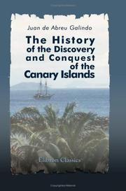 Cover of: The History of the Discovery and Conquest of the Canary Islands by Juan de Abreu Galindo
