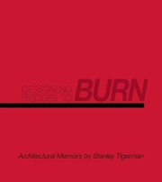 Cover of: Designing Bridges To Burn Architectural Memoirs