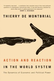Cover of: Action And Reaction In The World System The Dynamics Of Economic And Political Power