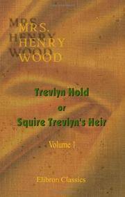 Cover of: Trevlyn Hold; or, Squire Trevlyn's Heir: Volume 1