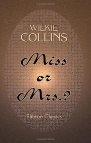 Cover of: Miss or Mrs.? | Wilkie Collins