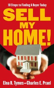 Cover of: Sell My Home 10 Steps To Finding A Buyer Today