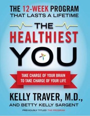 Cover of: The Healthiest You Take Charge Of Your Brain To Take Charge Of Your Life