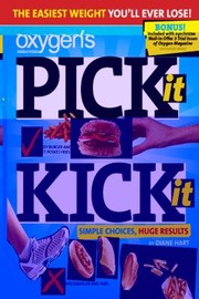 Cover of: Oxygens Pick It Kick It Simple Choices Huge Results