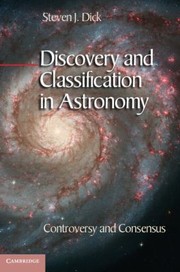 Cover of: Discovery And Classification In Astronomy Controversy And Consensus