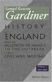 Cover of: History of England from the Accession of James I. to the Outbreak of the Civil War: 1603-1642: Volume 2: 1607-1616