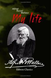 My life by Alfred Russel Wallace