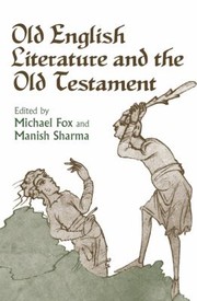 Old English Literature And The Old Testament by Manish Sharma