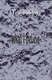 Cover of: What I Believe by Лев Толстой