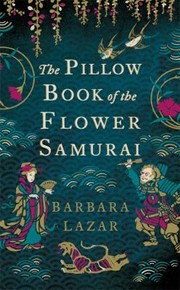 Cover of: The Pillow Book Of The Flower Samurai