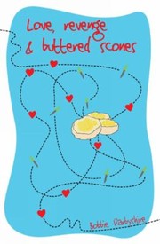 Cover of: Love Revenge And Buttered Scones by 