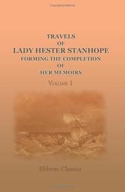 Cover of: Travels of Lady Hester Stanhope; forming the completion of her memoirs | Hester Lucy Stanhope