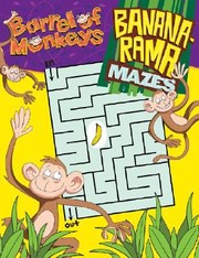 Cover of: Barrel Of Monkeys Bananarama Mazes