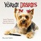 Cover of: The Yorkie Diaries Inner Thoughts Secret Antics True Confessions