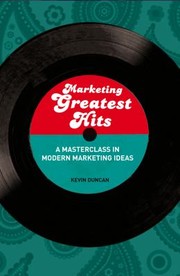 Cover of: Marketing Greatest Hits A Masterclass In Modern Marketing Ideas