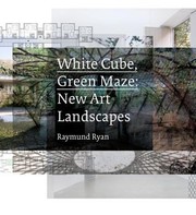 Cover of: White Cube Green Maze New Art Landscapes