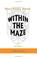 Cover of: Within the Maze