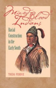 Cover of: Mixed Blood Indians Racial Construction In The Early South by 