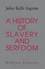 Cover of: A History of Slavery and Serfdom