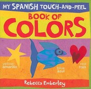 My Spanish Touchandfeel Book Of Colors by Rebecca Emberley