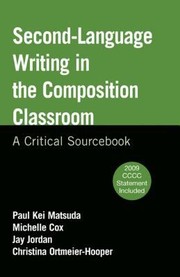 Cover of: Secondlanguage Writing In The Composition Classroom A Critical Sourcebook
