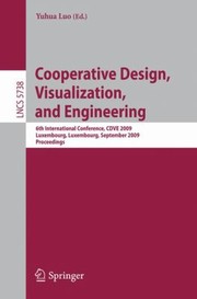 Cover of: Cooperative Design Visualization And Engineering 6th International Conference Cdve 2009 Luxembourg City Luxembourg September 2023 2009 Proceedings by 