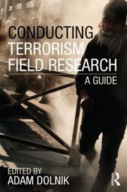 Cover of: Conducting Terrorism Field Research A Guide