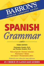 Cover of: Spanish Grammar Beginner Intermediate And Advanced Levels by 
