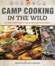 Camp Cooking In The Wild Eating Well In The Wild by Wendy Grater