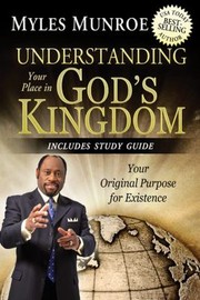 Cover of: Understanding Your Place In Gods Kingdom Your Original Purpose For Existence