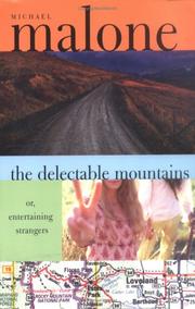 The delectable mountains, or, Entertaining strangers by Michael Malone
