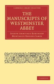 Cover of: The Manuscripts of Westminster Abbey
            
                Cambridge Library Collection  History