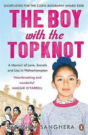 Cover of: The Boy With The Topknot A Memoir Of Love Secrets And Lies In Wolverhampton by 