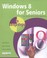 Cover of: Windows 8 For Seniors In Easy Steps