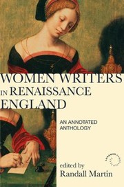 Women Writers In Renaissance England An Annotated Anthology by Randall Martin