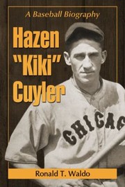 Cover of: Hazen Kiki Cuyler A Baseball Biography by 