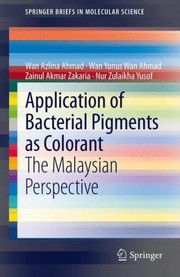 Cover of: Application Of Bacterial Pigments As Colorant The Malaysian Perspective