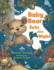 Cover of: Baby Bear Eats The Night